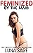Feminized by the Maid: Firs...
