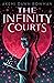 The Infinity Courts (The Infinity Courts, #1)