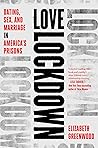 Love Lockdown: Dating, Sex, and Marriage in America's Prisons