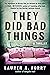 They Did Bad Things: A Thriller