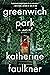 Greenwich Park by Katherine Faulkner
