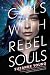 Girls with Rebel Souls by Suzanne Young