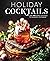 Holiday Cocktails: Over 100...