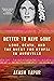 Better to Have Gone: Love, ...