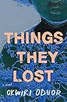 Things They Lost by Okwiri Oduor