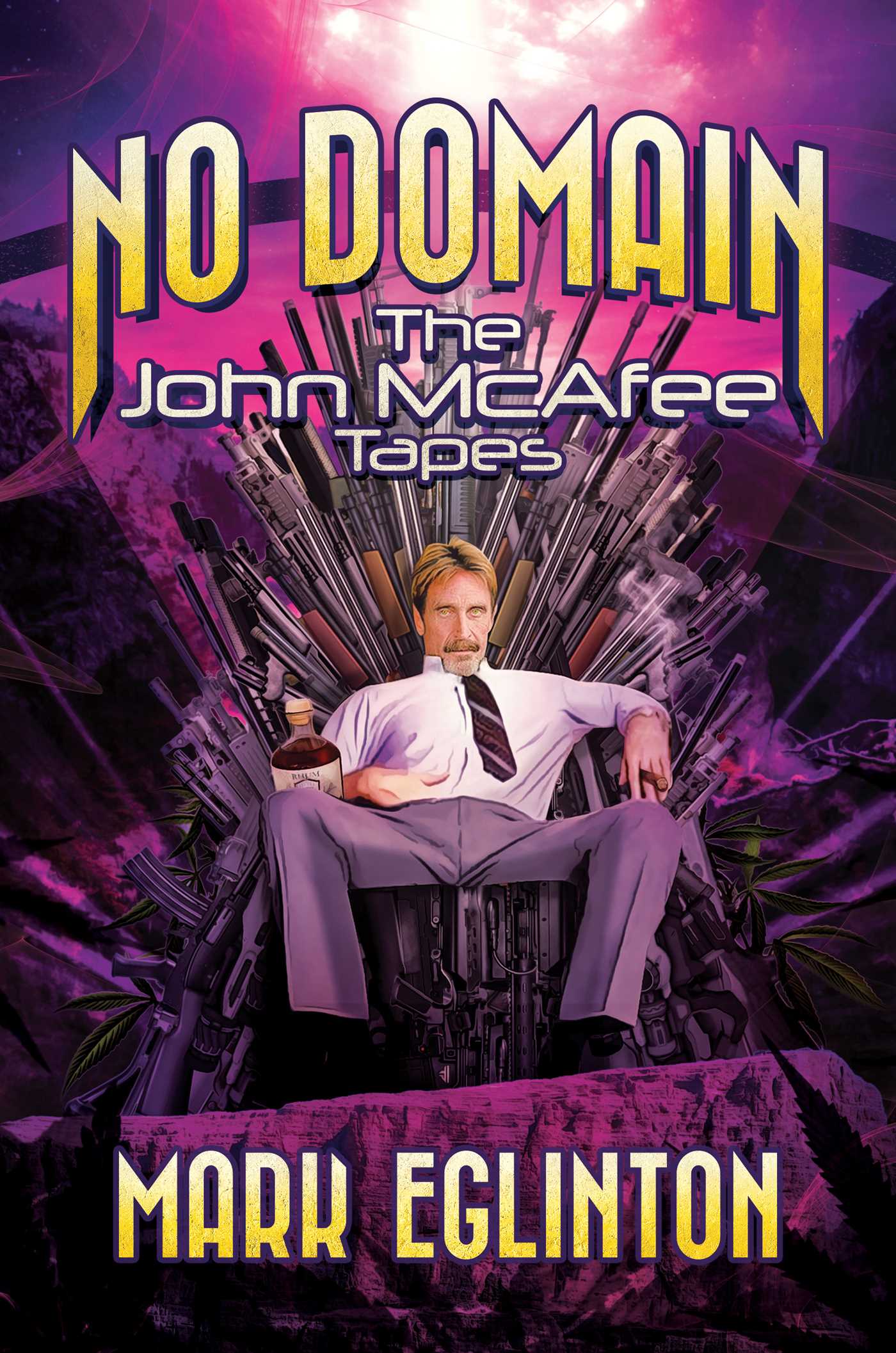 No Domain: The John McAfee Tapes (Hardcover)