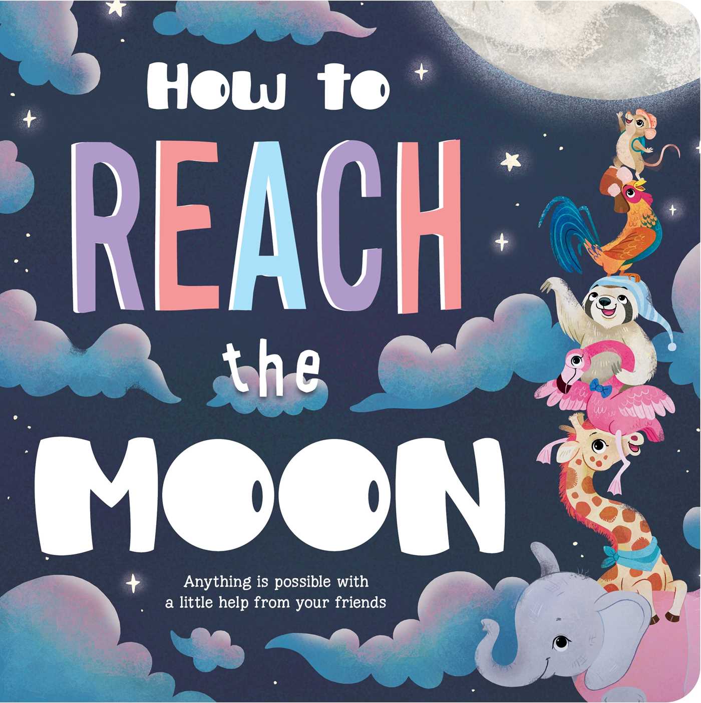 How to Reach the Moon: Padded Board Book (Board Book)