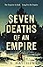 Seven Deaths of an Empire