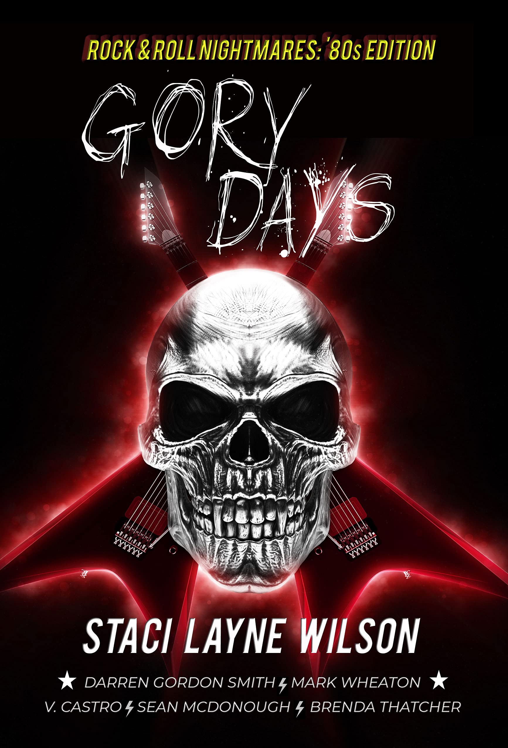 Rock & Roll Nightmares: Gory Days: '80s Edition Short Stories Set in the Rock Music World (Kindle Edition)