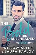 The Bold and the Bullheaded (The G.D. Taylors, #2)