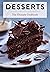 Desserts: The Ultimate Cookbook
