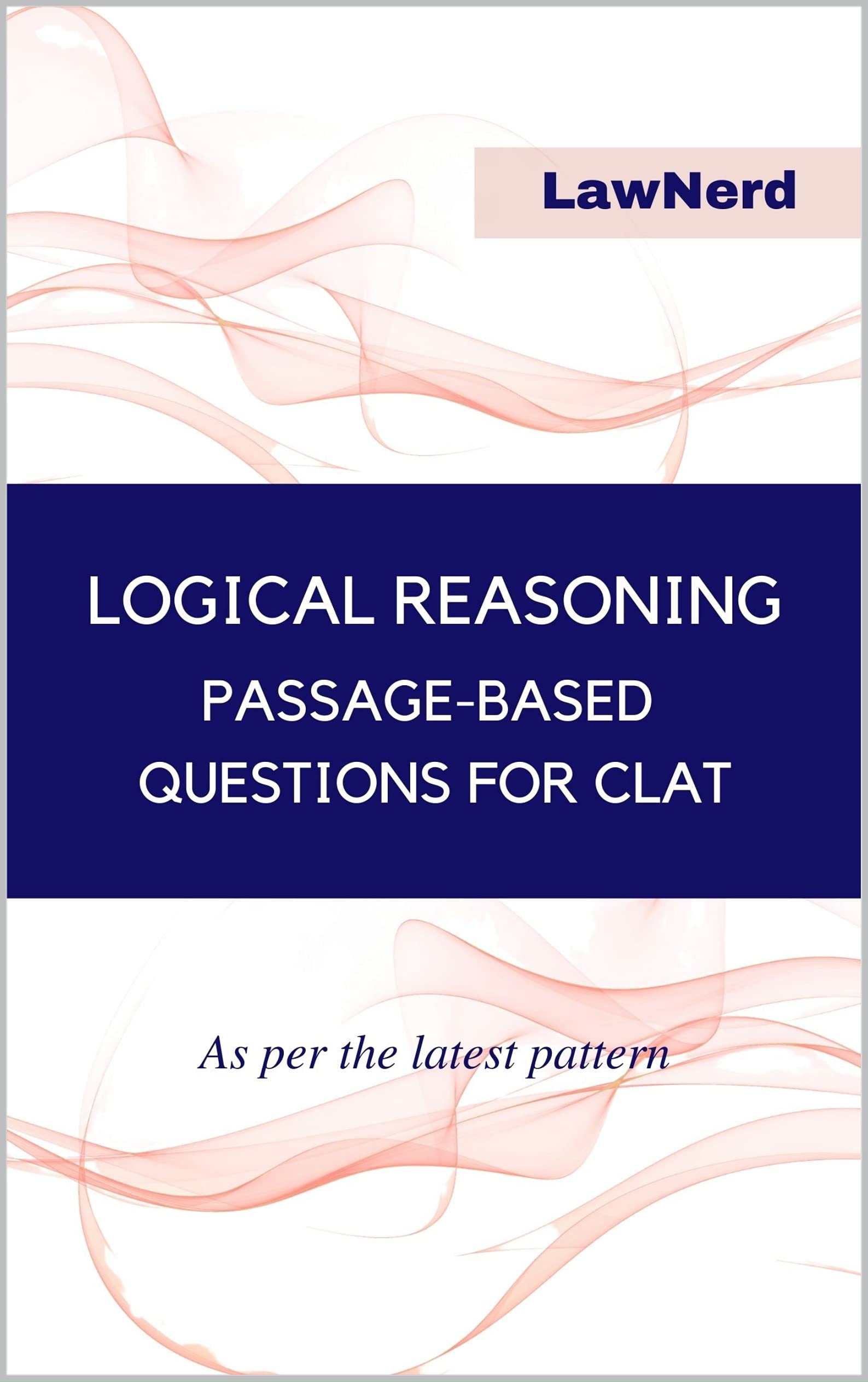 Logical Reasoning for CLAT: Passage Based Questions (Kindle Edition)