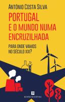 Portugal e o Mundo numa encruzilhada : para onde vamos no século XXI? (Paperback)
