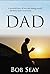 Dad by Bob Seay