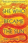 She Who Became the Sun by Shelley Parker-Chan