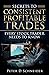 Secrets to Consistent Profitable Trades: Every Stock Trader Needs to Know