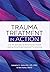 Trauma Treatment in ACTION by Varleisha Gibbs