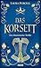 Das Korsett by Laura Purcell Das Korsett by Laura Purcell