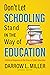 Don’t Let Schooling Stand i...