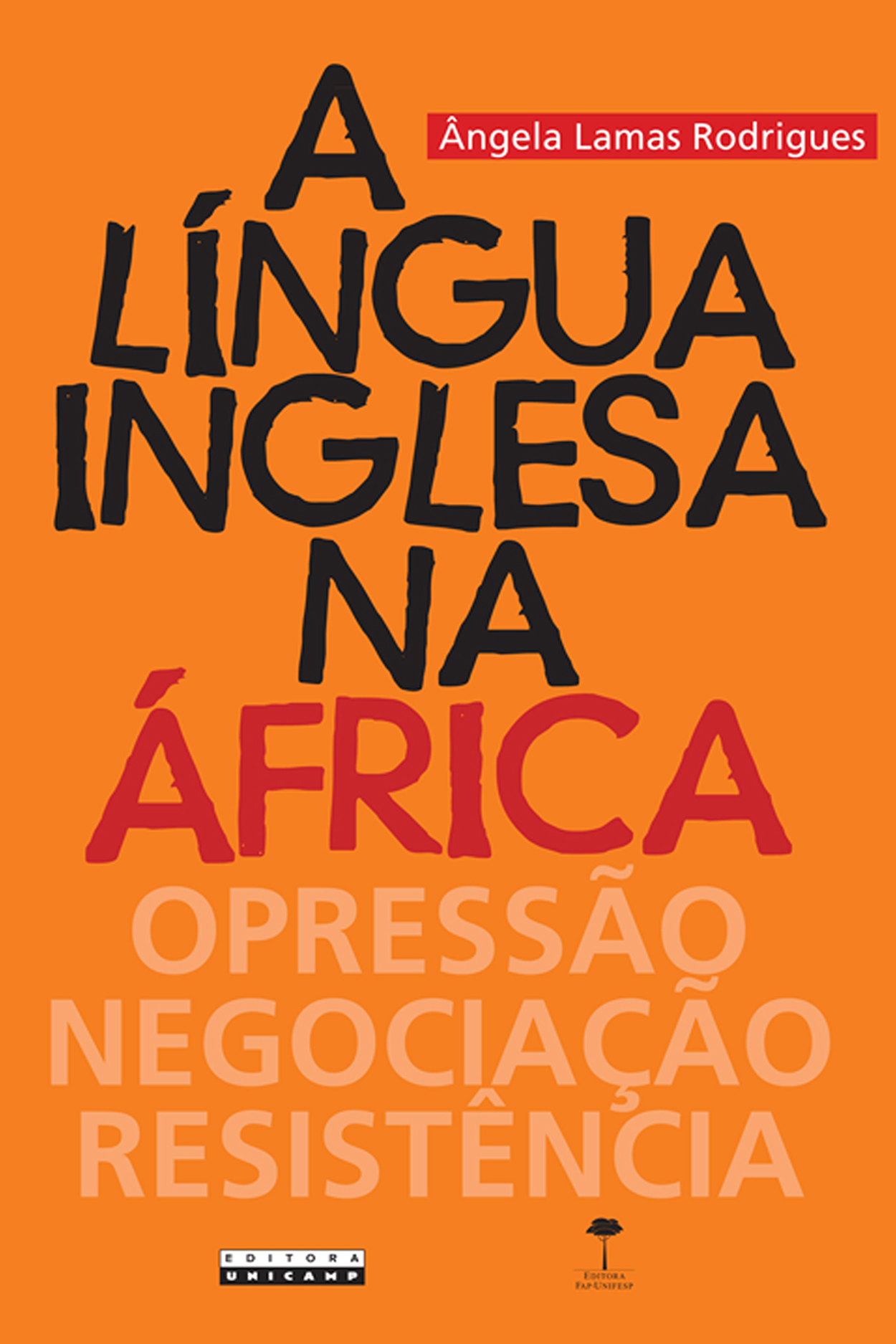 A Lingua Inglesa Na Africa: Opressao, Negociacao, Resistencia