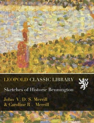Sketches of Historic Bennington