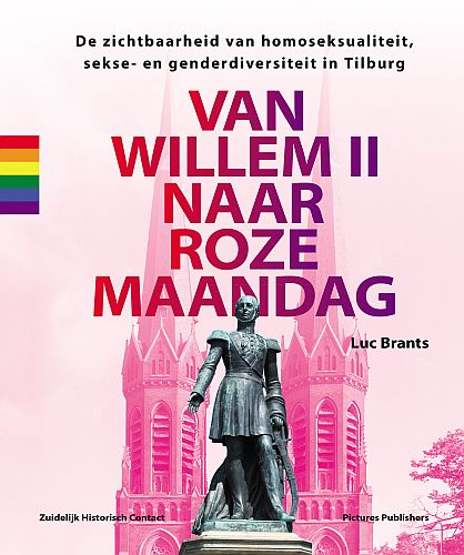 Van Willem II naar Roze Maandag (Hardcover)