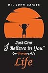 Just One “I Belie...