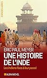 Une histoire de l'Inde: Les Indiens face à leur passé (A.M. ESP.LIBRE) (French Edition)