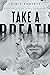 Take a Breath (Take #1)