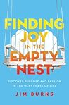 Finding Joy in the Empty Nest by Jim Burns