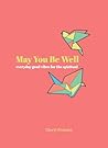 May You Be Well: Everyday Good Vibes for the Spiritual