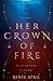 Her Crown of Fire (Molten C...