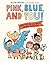 Pink, Blue, and You!: Questions for Kids about Gender Stereotypes