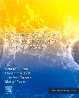 Biodegradation and Biodeterioration at the Nanoscale (Micro and Nano Technologies)