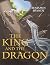 The King and the Dragon by Benjamin Brandt