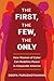 The First, the Few, the Only: How Women of Color Can Redefine Power in Corporate America