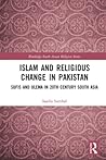 islam-and-religious-change-in-pakistan-sufis-and-ulema-in-20th-century-south-asia-routledge-south-as