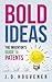 Bold Ideas: The Inventor's Guide to Patents