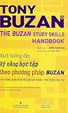Sách hướng dẫn Kỹ năng Học tập theo Phương pháp Buzan: Con đường ngắn nhất để giúp bạn thành công trong học tập với kỹ thuật lập sơ đồ tư duy, đọc nhanh và nhớ đã từng đoạt giải thưởng