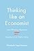 Thinking like an Economist:...