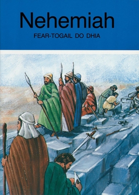 Nehemiah - Fear-Togail Dhia (Bibletime Books Gaelic Editions)