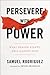 Persevere with Power: What ...