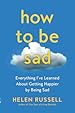 Image for How to Be Sad