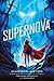 Supernova (Renegades, 3)