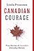 Canadian Courage: True Stories of Canada’s Everyday Heroes