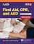 Standard First Aid, CPR, and AED: .
