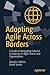 Adopting Agile Across Borde...