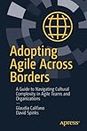 Adopting Agile Across Borders by Glaudia Califano