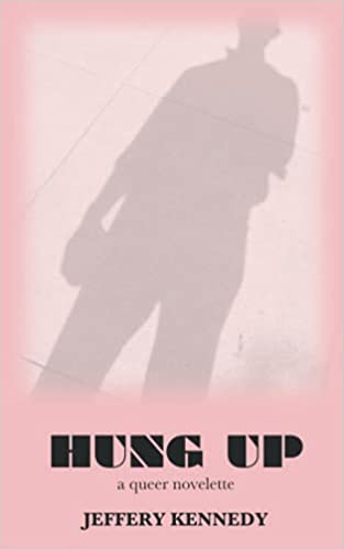Hung Up: A Queer Novelette (Paperback)