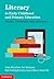 Literacy in Early Childhood and Primary Education: Issues, Challenges, Solutions